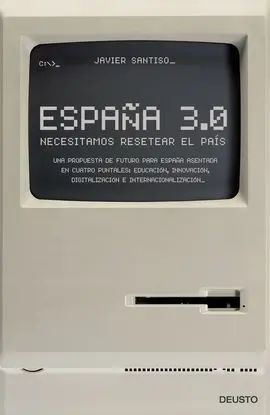 España 3. 0: Necesitamos Resetear el País