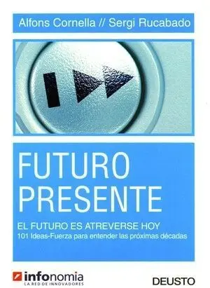 Futuro Presente, el Futuro Es Atreverse Hoy