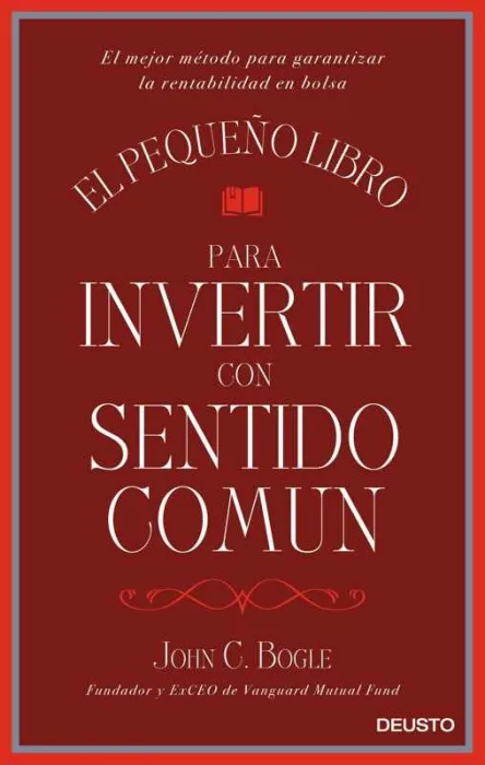 El Pequeño Libro para Invertir con Sentido Común