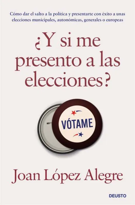 ¿Y si me Presento a las Elecciones?
