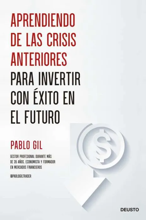 Aprendiendo de las Crisis Anteriores para Invertir con Éxito en el Futuro
