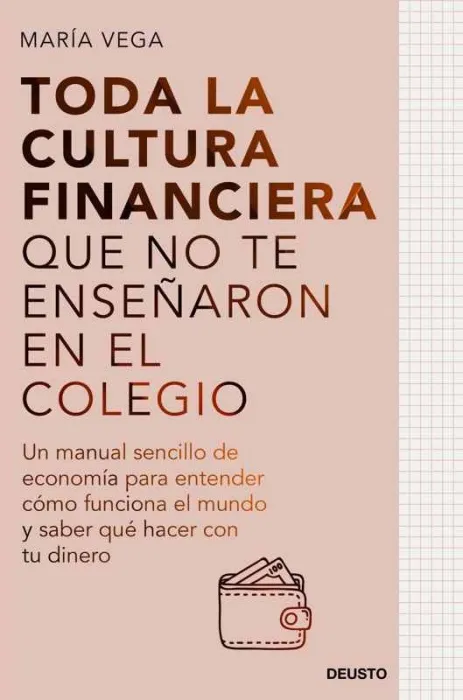 Toda la Cultura Financiera que no te Enseñaron en el Colegio