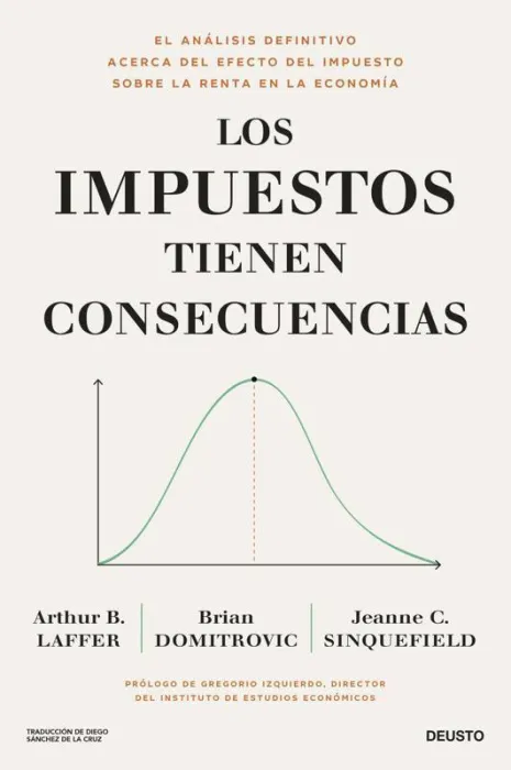 Los Impuestos Tienen Consecuencias