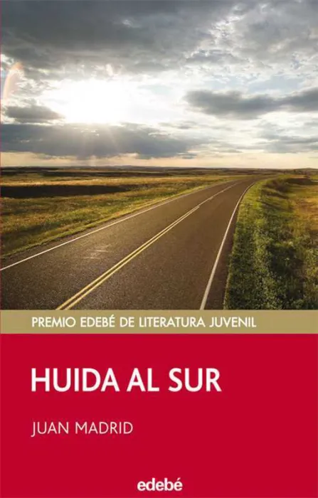 Huida Al Sur (Premio Edebé Juvenil)