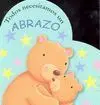 Todos Necesitamos un Abrazo (Libro Forma Corazon)