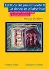 Estética del Pensamiento Ii, la Danza del Laberinto