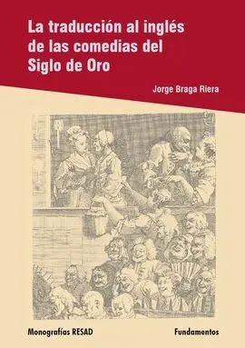 La Traducción Al Inglés de las Comedias del Siglo de Oro