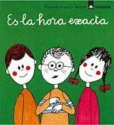 Es la Hora Exacta. poquito a Poco