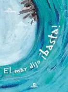 El Mar Dijo ¡Basta!