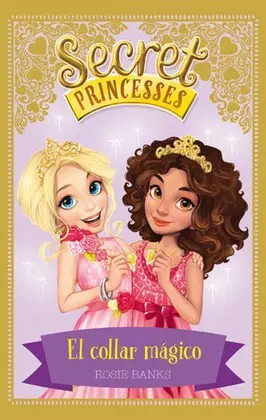 Secret Princesses 1. El Collar Mágico