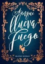Aunque Llueva Fuego
