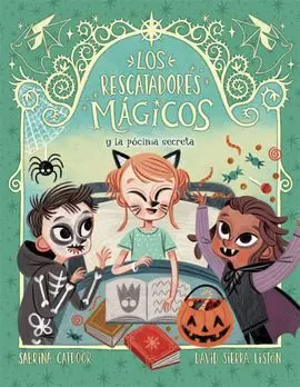 Los Rescatadores Magicos 6. Y la Pocima Secreta