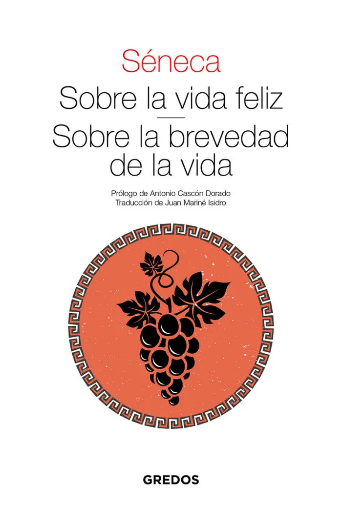 Sobre la Vida Feliz. Sobre la Brevedad de la Vida