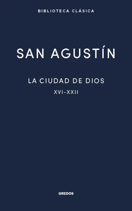 La Ciudad de Dios Iii. Libros Xvi-Xxii