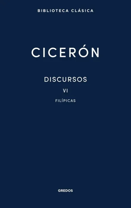 Discursos Vol. Vi. Filípicas