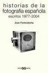 Historias de la Fotografía Española Escritos 1977-2004