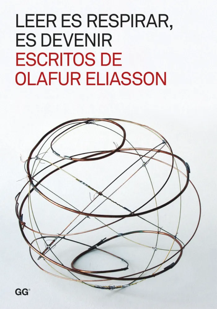 Leer Es Respirar, Es Devenir. Escritos de Olafur Eliasson