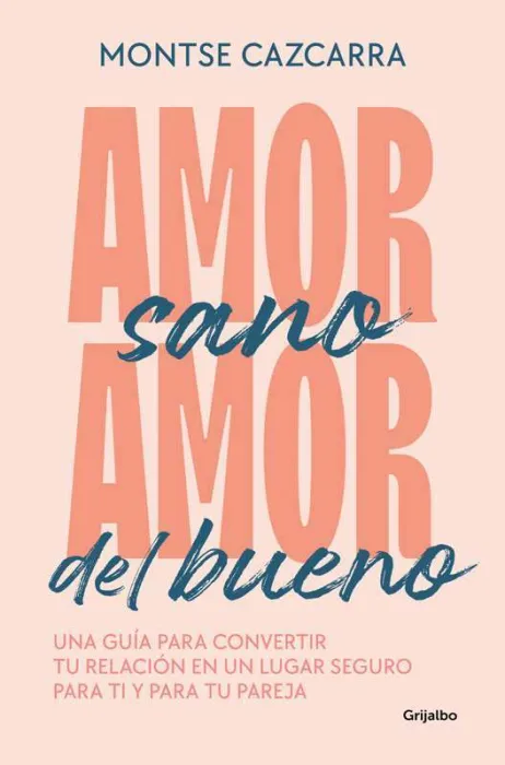 Amor Sano, Amor del Bueno