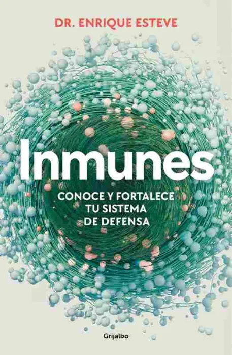 Inmunes. Conoce y Fortalece tu Sistema de Defensa