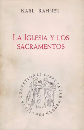 La Iglesia y los Sacramentos