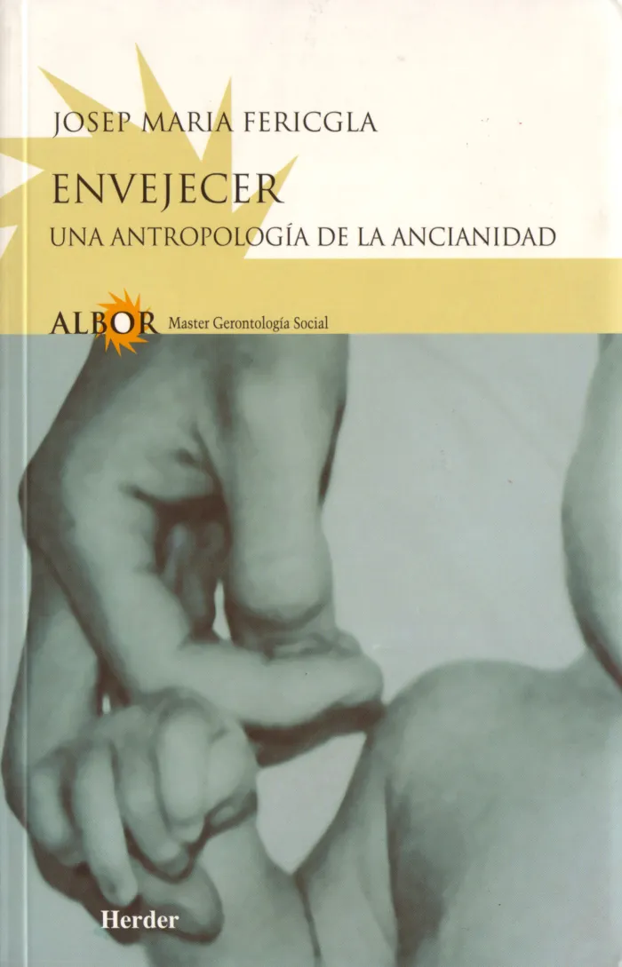 Envejecer: una Antropología de la Ancianidad