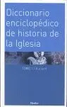 Diccionario Enciclopedico de la Historia de la Iglesia, 2 Tomos