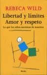 Libertad y Límites. Amor y Respeto