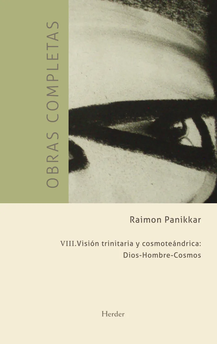 Visi?N Trinitaria y Cosmote?Ndrica: Dios-Hombre-Cosmos (O. c. Vol Viii)