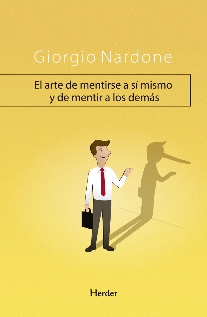 Arte de Mentirse a S? Mismo y de Mentir a los Dem?S, el