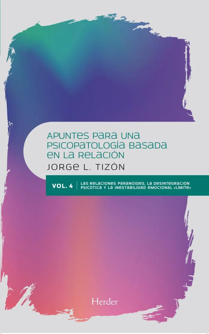 Apuntes para una Psicopatología Basada en la Relacion. Vol Iv