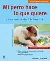 Mi Perro Hace lo que Quiere (Mascotas en Casa)
