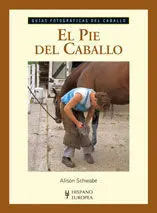 El Pie del Caballo (Guías Fotográficas del Caballo