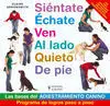 Siéntate, Échate, Ven, Al Lado, Quieto, de Pie