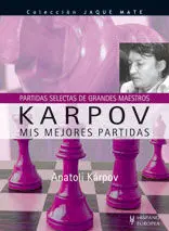 Karpov. Mis Mejores Partidas (Partidas Selectas de