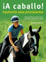 ¡A Caballo! Equitación para Principiantes