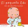 El Pequeño Edu no se Aburre Nunca