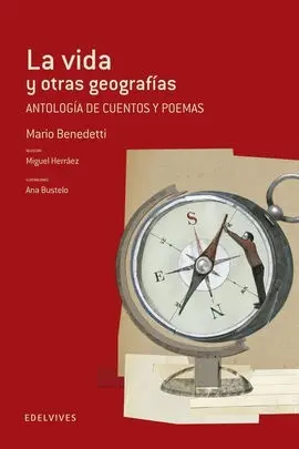 La Vida y Otras Geografias (Anotología de Cuentos y Poemas)