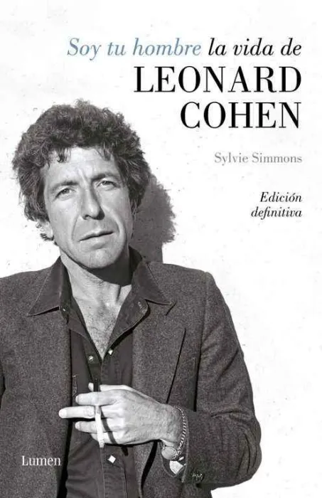 Soy tu Hombre. La Vida de Leonard Cohen