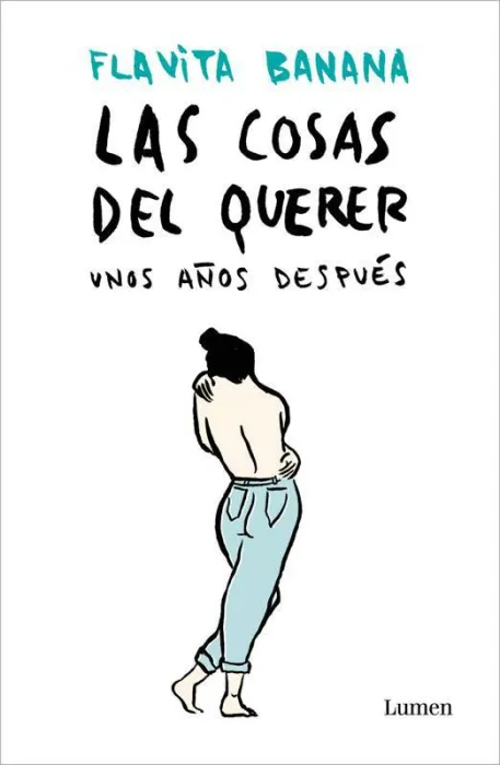 Las Cosas del Querer unos Años Después