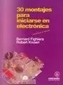 30 Montajes para Iniciarse en Electrónica