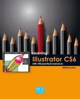 Learning Illustrator Cs6 With 100 Practical Exercices