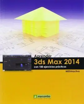 Aprender 3Ds Max 2014 con 100 Ejercicios Practicos