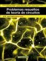 Problemas Resueltos de Teoría de Circuitos