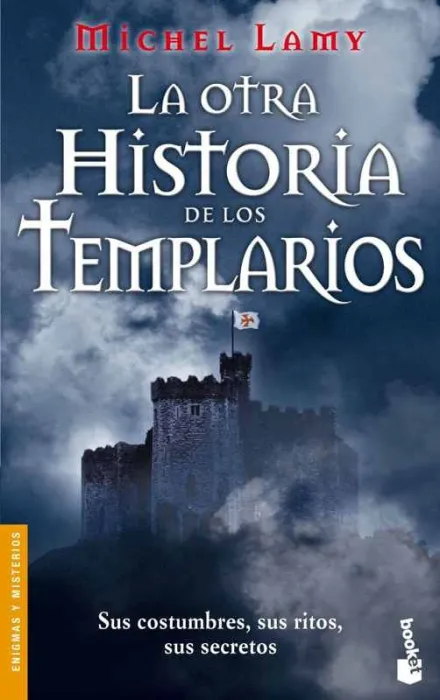 La Otra Historia de los Templarios