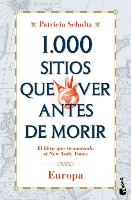 1. 000 Sitios que Ver Antes de Morir. Europa