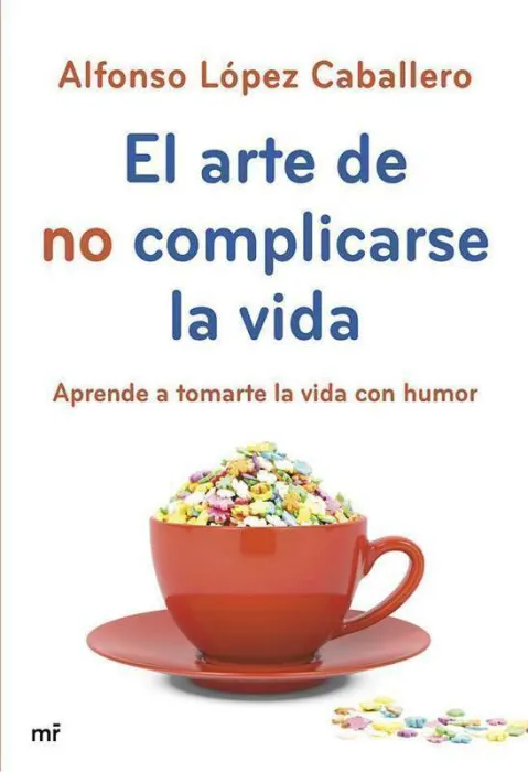 El Arte de no Complicarse la Vida