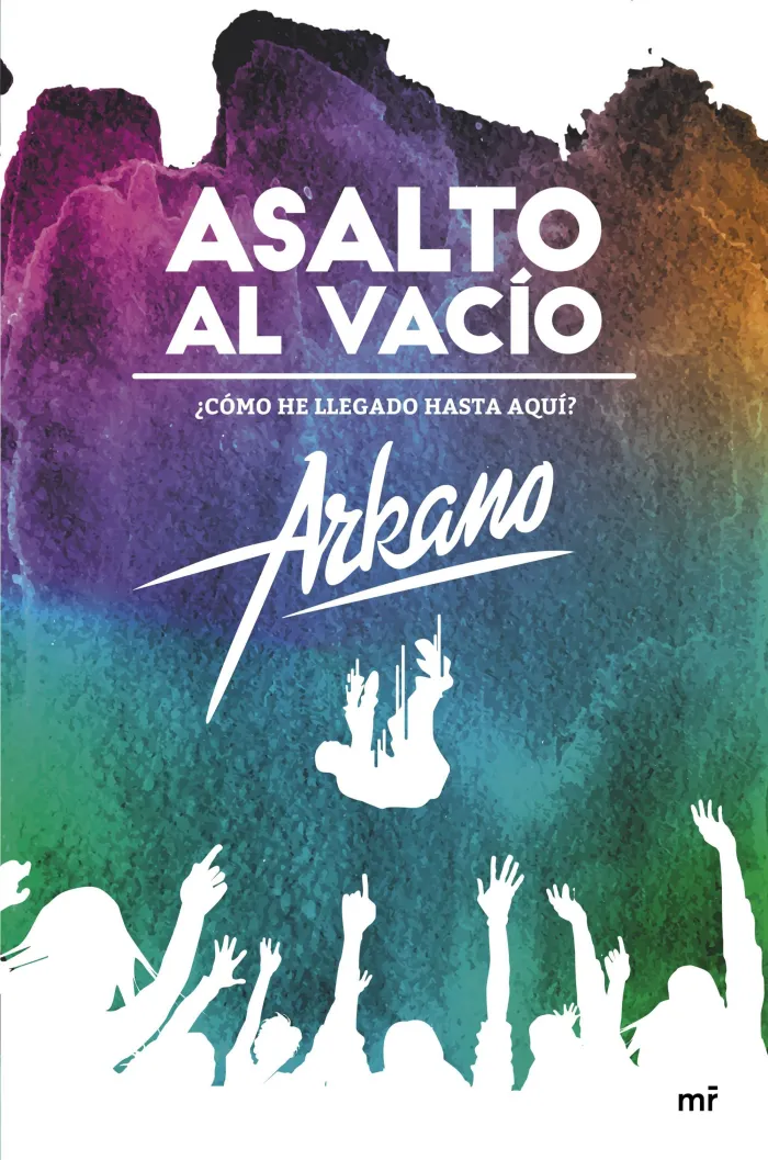 Asalto Al Vacío. Cómo He Llegado Hasta Aquí