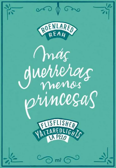 Más Guerreras, Menos Princesas