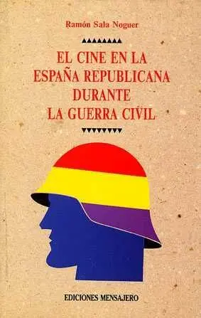 El Cine en la España Republicana Durante la Guerra Civil