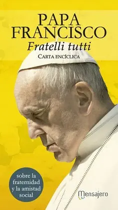 Fratelli Tutti. Carta Encíclica